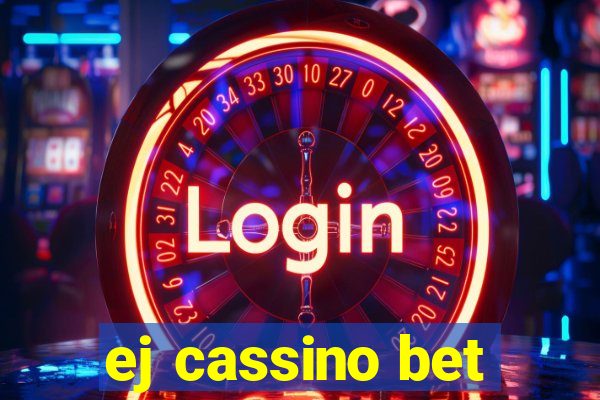 ej cassino bet